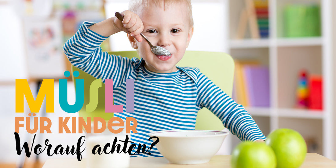Müsli für Kinder - das solltest du wissen