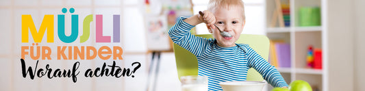 Müsli für Kinder - das solltest du wissen
